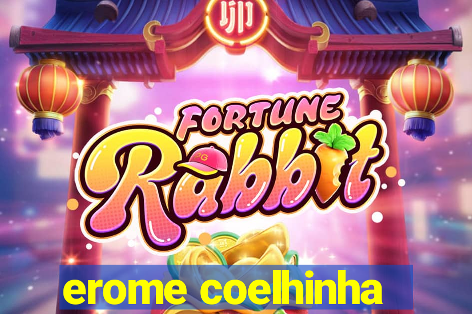 erome coelhinha